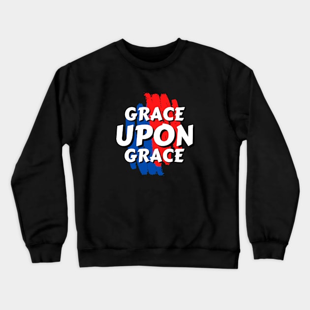 Grace Upon Grace | Christian Typography Crewneck Sweatshirt by All Things Gospel